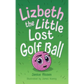 Lizbeth, the Little Lost Golf Ball