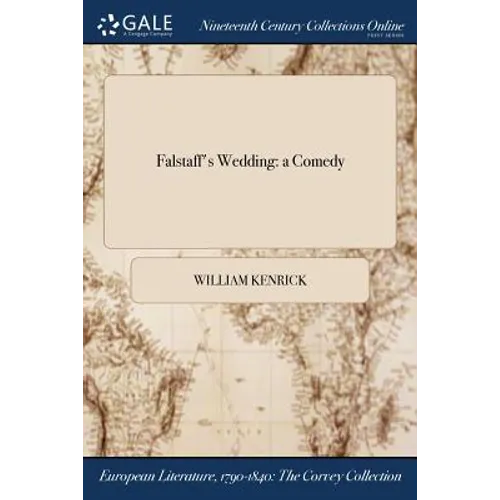 Falstaff's Wedding: a Comedy