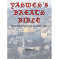 Yahweh's Breath Bible, Volume 2: Literal Strong's Version with Sacred Name added