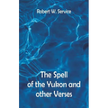 The Spell of the Yukon And Other Verses