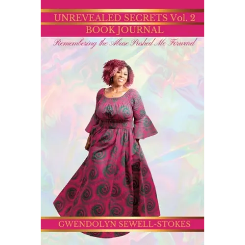 Remembering The Abuse Pushed Me Forward: Unrevealed Secrets 2