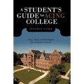 A Student's Guide to Acing College: Tips, Tools, and Strategies for Academic Success