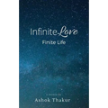 Infinite Love Finite Life