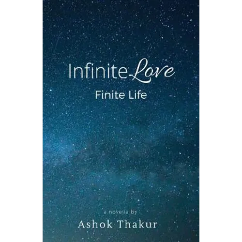 Infinite Love Finite Life