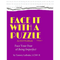 Face Your Fear of Being Imperfect: Face it With a Puzzle