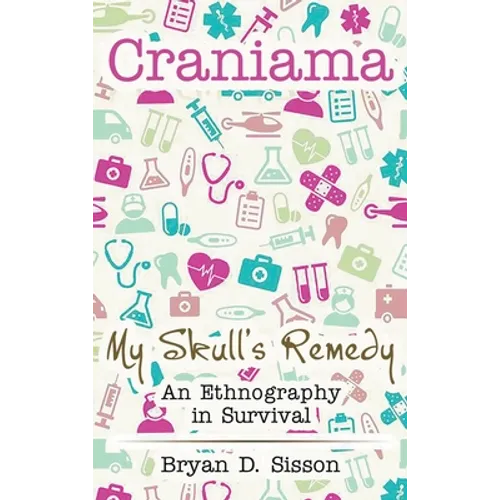 Craniama: My Skull's Remedy