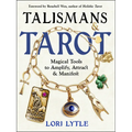 Talismans and Tarot: Magical Tools to Amplify, Attract, and Manifest