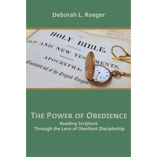The Power of Obedience: Reading Scripture Through the Lens of Obedient Discipleship