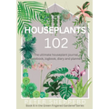 Houseplants 102: The ultimate houseplant journal, notebook, logbook, diary and planner.