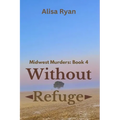 Without Refuge: Midwest Murders: Book 4