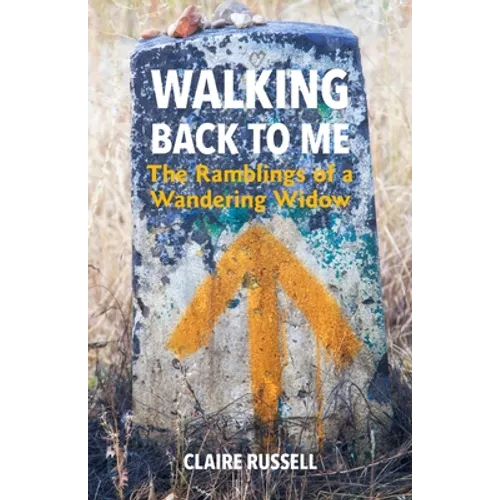 Walking Back to Me: The Ramblings of a Wandering Widow