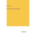 The Parser's Manual: Embracing