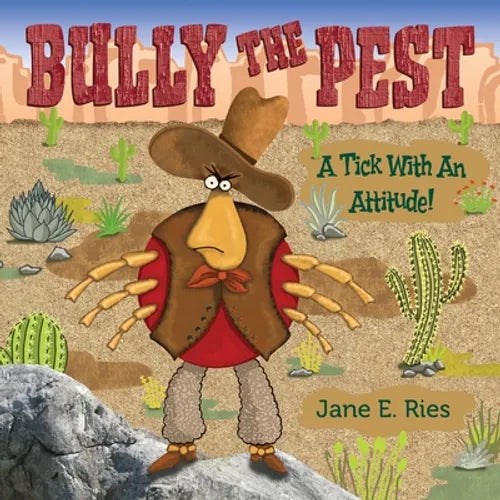 Bully the Pest: A Tick With An Attitude