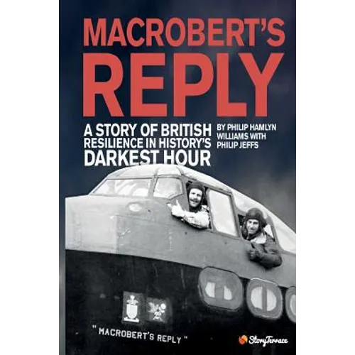 MacRobert's Reply: A Story of British Resilience in History's Darkest Hour