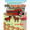 Rudolph the Red Nosed Horse