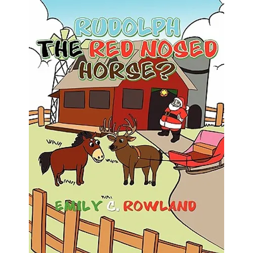 Rudolph the Red Nosed Horse