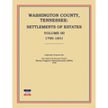 Washington County, Tennessee, Settlements of Estates, Volume 00, 1790-1841