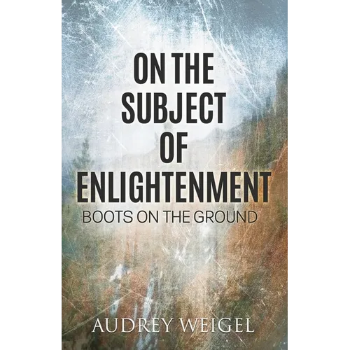 On the Subject of Enlightenment: Boots on the Ground