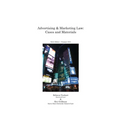 Advertising & Marketing Law: Cases & Materials, 6th Edition