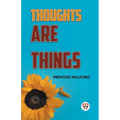 Thoughts Are Things