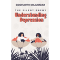 Understanding Depression: The Silent Enemy