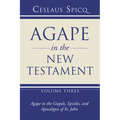 Agape in the New Testament, Volume 3