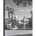 One California Architect, Irving J. Gill