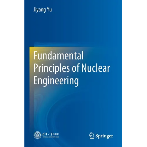 Fundamental Principles of Nuclear Engineering