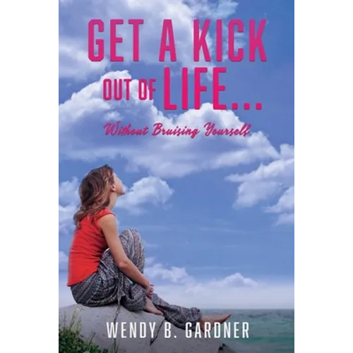 Get a Kick Out of Life... Without Bruising Yourself
