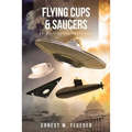 Flying Cups and Saucers: A Christian Perspective on the UFO Phenomenon