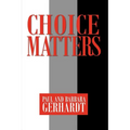 Choice Matters