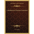 A Handbook of Christian Symbolism
