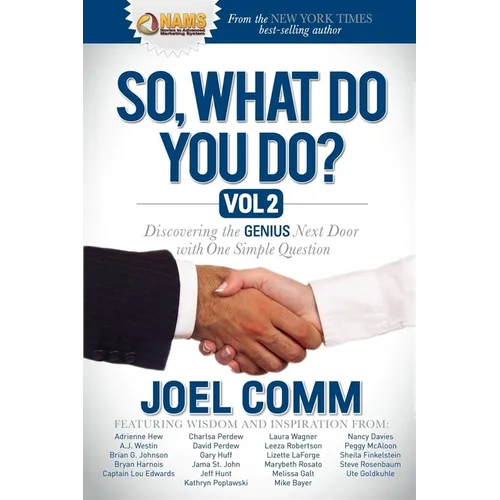 So, What Do You Do?, Volume 2: Discovering the Genius Next Door with One Simple Question