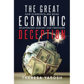 The Great Economic Deception: How Economics Are Being Weaponized Against Our Freedoms
