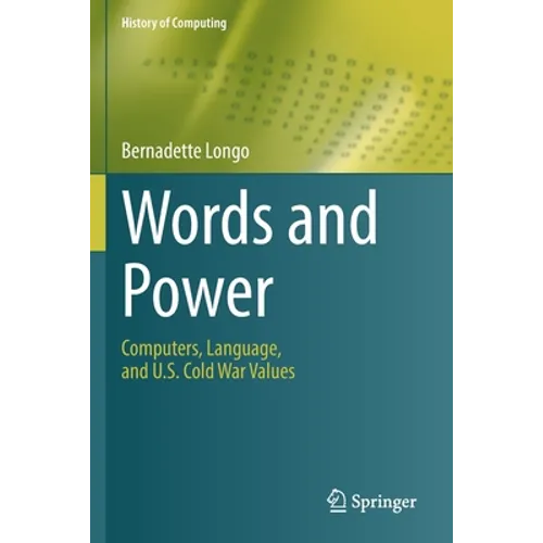 Words and Power: Computers, Language, and U.S. Cold War Values
