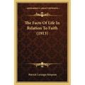 The Facts Of Life In Relation To Faith (1913)