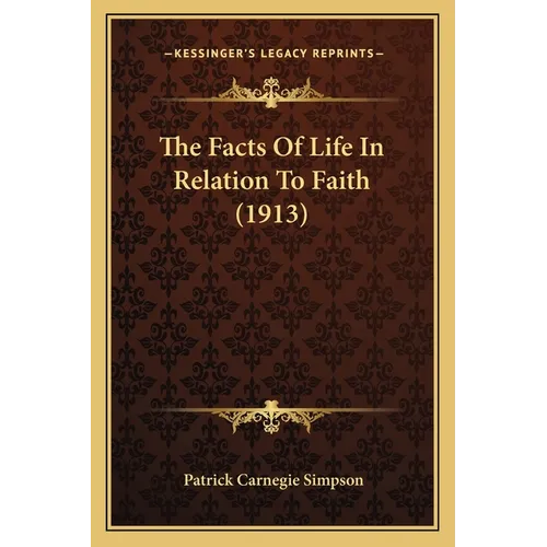 The Facts Of Life In Relation To Faith (1913)