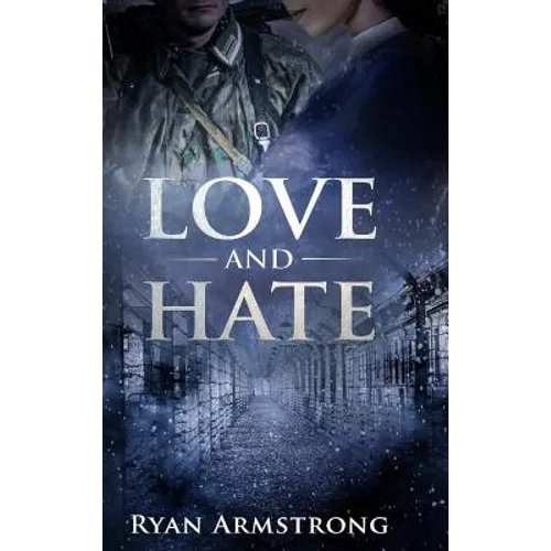 Love and Hate: In Nazi Germany