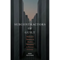 Subcontractors of Guilt: Holocaust Memory and Muslim Belonging in Postwar Germany