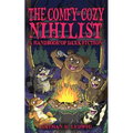 The Comfy-Cozy Nihilist: A Handbook of Dark Fiction