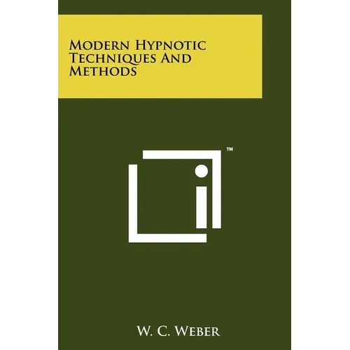 Modern Hypnotic Techniques And Methods
