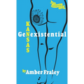 Kansas GenExistential: Essays from the Heartland