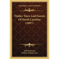 Timber Trees And Forests Of North Carolina (1897)