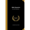Bible Characters: Our Lord's Characters ..