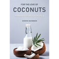 For the Love of Coconuts - Kerala Cuisine, Obviously