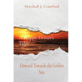 A Happy Driver's Tales: Onward Towards the Golden Sun