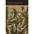 Way to Wisdom: An Introduction to Philosophy