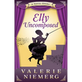 Elly Uncomposed: A Novel Opera