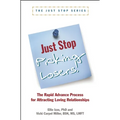 Just Stop Picking Losers!: The Rapid Advance Process for Attracing Loving Relationship