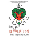 Healing Is the Revolution